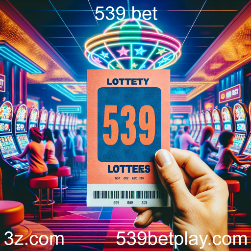 Loterias na 539 Bet: Sua Chance de Ganhar Grande!